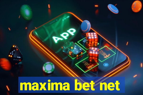 maxima bet net